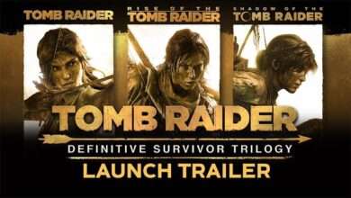 الإعلان رسمياً عن Tomb Raider: Definitive Survivor Trilogy