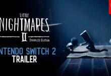 لعبة Little Nightmares II Enhanced Edition لجهاز Nintendo Switch 2